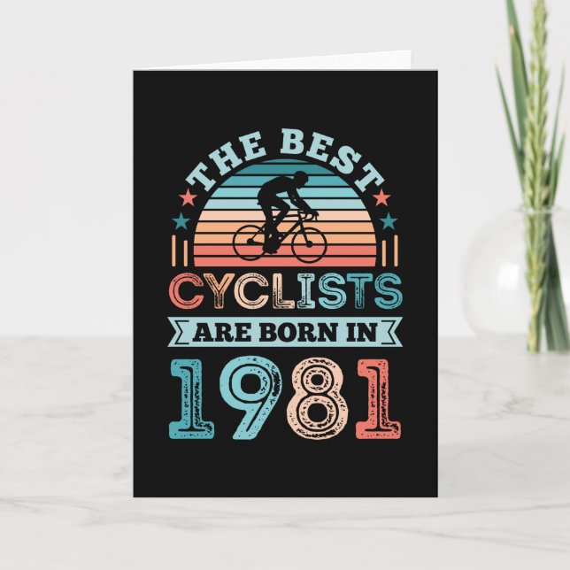 40th Birthday Cycling Gift Best Cyclist born 1981 Card (Front)