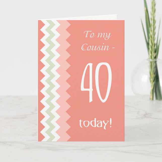 40th Birthday for Cousin, Coral, Mint Chevrons Card (Front)
