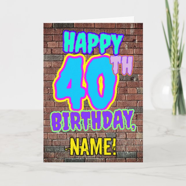40th Birthday - Fun, Urban Graffiti Inspired Look Card (Front)