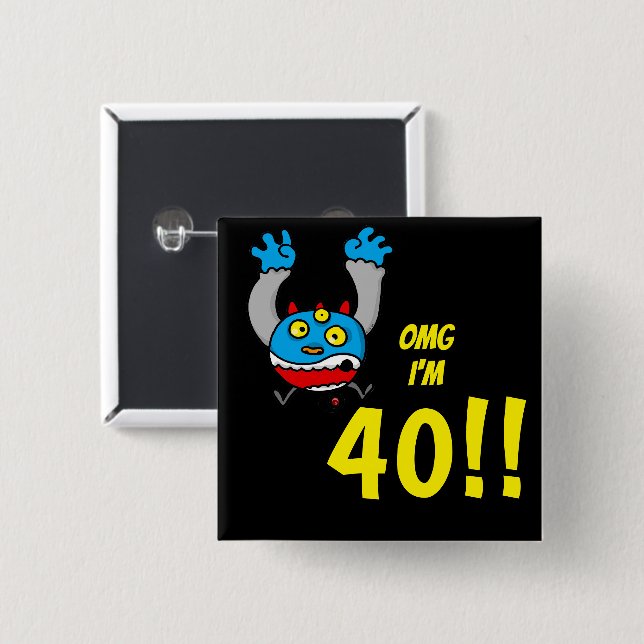 40th Birthday Funny Age Joke 2 Inch Square Button (Front & Back)