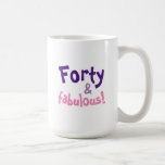 40th Birthday Gift for Women Coffee Mug<br><div class="desc">Forty and fabulous!
40th Birthday Gifts for Women,  great Birthday gifts idea for a Mom,  sister,  daughter or best friend.
Customize the text to make this mug for any other birthday year.</div>