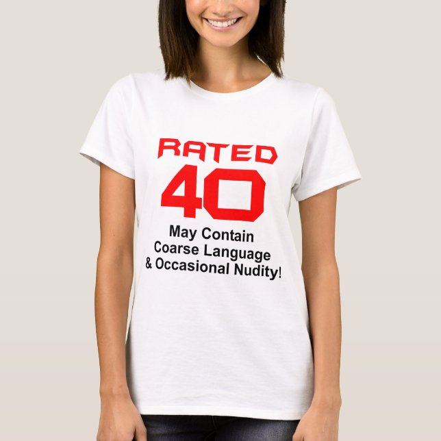 40th Birthday Gifts! T-Shirt (Front)