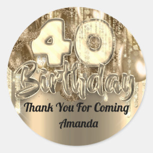 40th birthday GOLD  BALLONS Thank you for coming Classic Round Sticker