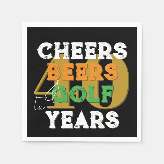 40th Birthday Golf Cheers and Beers Typography Napkin (Front)