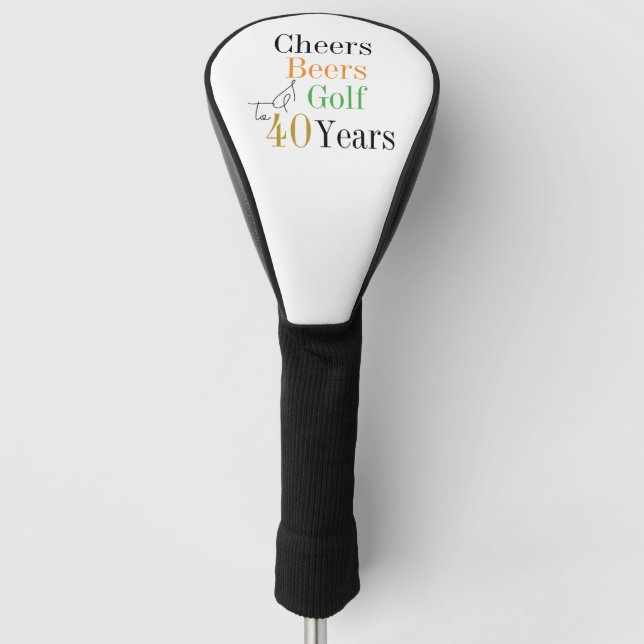 40th Birthday Golf Cheers Beers Minimal Golf Head Cover (Front)