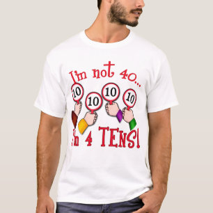 40th Birthday Humour T shirt