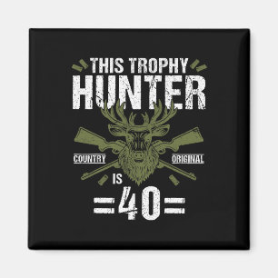40th Birthday Hunting Duck Deer Hunter 40 Year Old Magnet