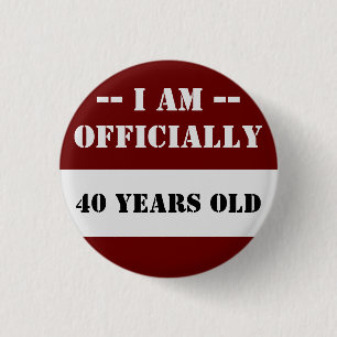 40th Birthday I Am Officially 40 Name 1 Inch Round Button