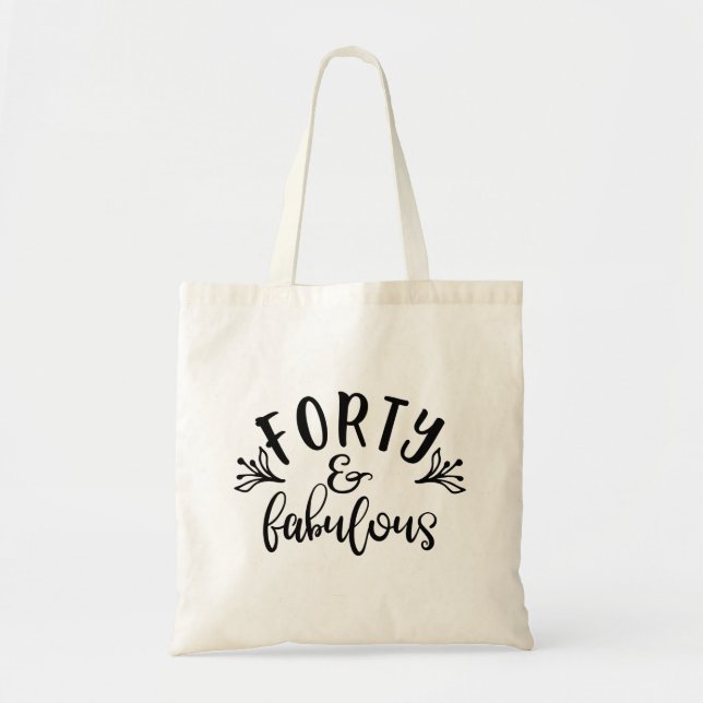40th Birthday Ideas Forty And Fabulous Tote Bag (Front)
