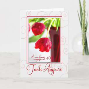 40th Birthday Italian Tanti Auguri with Red Tulips Card