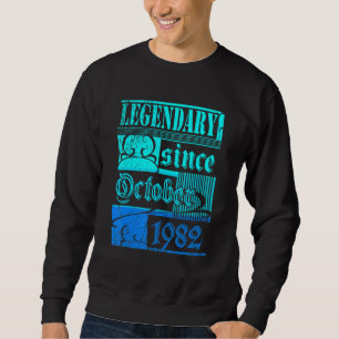 40th Birthday Legendary Since October 1982 Vintage Sweatshirt