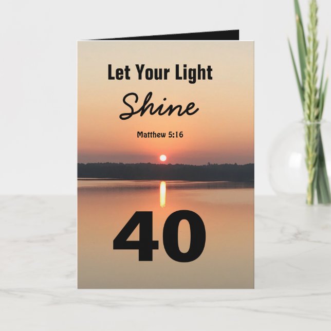40th Birthday Let Your Light Shine Scriptural Text Card (Front)
