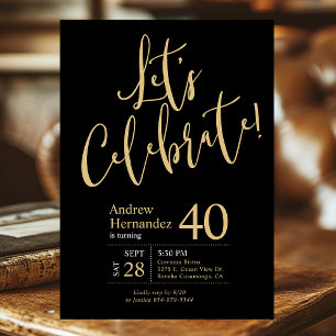 40th Birthday Let's Celebrate Black Gold Invitation