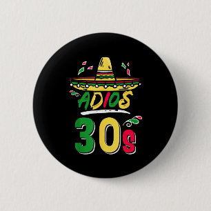 40th Birthday Mexican Party Cinco De Mayo Fiesta A 2 Inch Round Button
