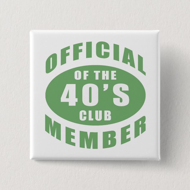 40th Birthday Official Member 2 Inch Square Button (Front)