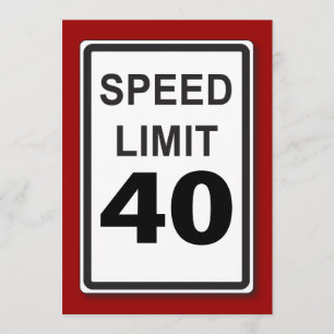 40th Birthday Party Customizable Speed Limit Sign Invitation