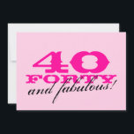 40th Birthday Party invitations for women<br><div class="desc">40th Birthday Party invitations for women  Pink 40 and fabulous! design. Girlie design for forty year old woman. Fortieth party invites.</div>