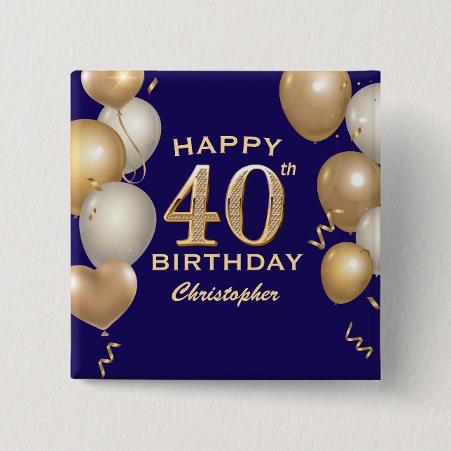 40th Birthday Party Navy Blue and Gold Balloons 2 Inch Square Button (Front)