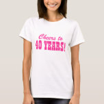 40th Birthday party t shirts for women<br><div class="desc">Fun 40th Birthday party t shirts for women | Age celebration Personalizable year number. Cheers to 40 years!</div>