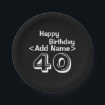 40th Birthday Personalized Black Paper Plate<br><div class="desc">Add a Name to these Custom 40th Birthday Party Supplies.  Say Happy Birthday with black with white typography text Over the Hill theme Celebration Paper Plate.</div>