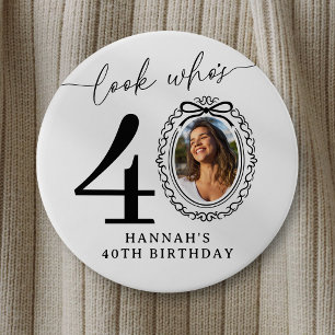 40th Birthday Photo Party Button   Look Who's 40