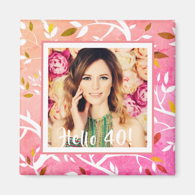 40th Birthday photo pink botanical Magnet (Front)