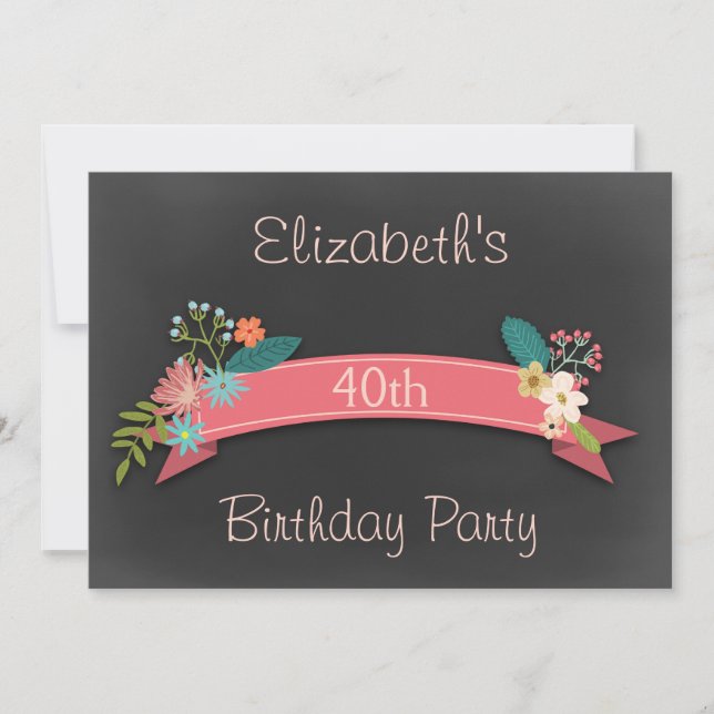 40th Birthday Pink Banner Flowers Chalkboard Invitation (Front)