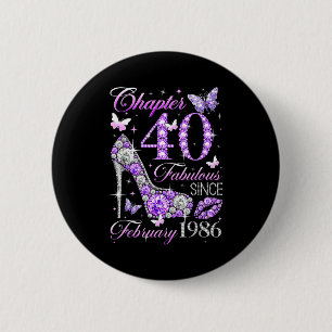 40th Birthday Queen Chapter 40 Fabulous Since 1986 2 Inch Round Button