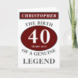 40th Birthday Red Genuine Legend Add Your Name Card<br><div class="desc">Fun 40th "Birth Of A Legend" birthday red, grey and white card. Add the year, change "Legend" to suit your needs. Add the name and a unique message in the card. All easily done using the template provided. You can also change the age to make any age you want eg...</div>