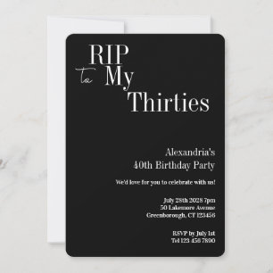 40th Birthday RIP 30s Black and White Party Invitation