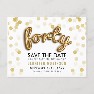 40TH Birthday Save The Date Gold Balloons Glitter Announcement Postcard