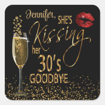 40th Birthday - She's Kissing her 30's Goodbye
