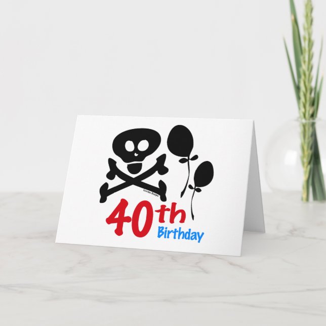 40th Birthday Skull Crossbones Card (Front)
