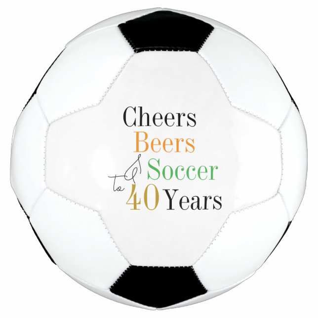 40th Birthday Soccer Cheers Beers Minimal Ball (Front)