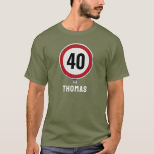 40th Birthday Speed Limit Sign - ANY AGE T-Shirt
