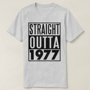 40th birthday t-shirt Straight Outta 1977