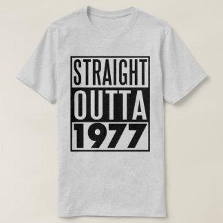 40th birthday t-shirt Straight Outta 1977