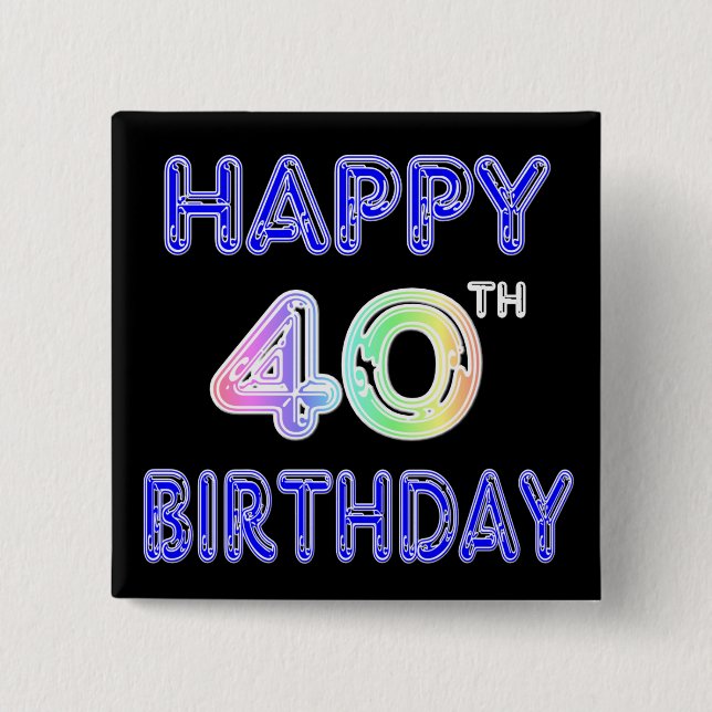 40th Birthday with Ballon Font 2 Inch Square Button (Front)
