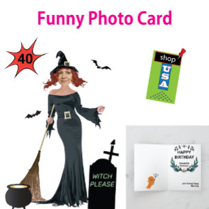 40th Birthday Womens New Funny Witch Please Card