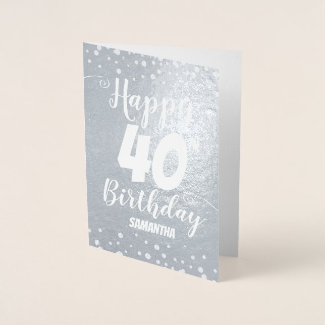 40th Happy Birthday Custom Foil Card (Front)