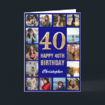 40th Happy Birthday Navy Blue & Gold Photo Collage Card<br><div class="desc">40th Happy Birthday Navy Blue and Gold Photo Collage Birthday Card. For further customization,  please click the "Customize it" button and use our design tool to modify this template.</div>