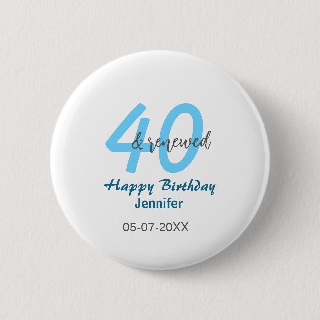 40th & renewed birthday name date blue bold number 2 inch round button (Front)