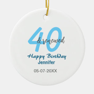 40th & renewed birthday name date blue bold number ceramic ornament