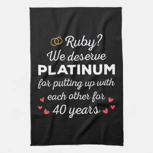 40th Wedding Anniversary I - Ruby Funny Couple Kitchen Towel