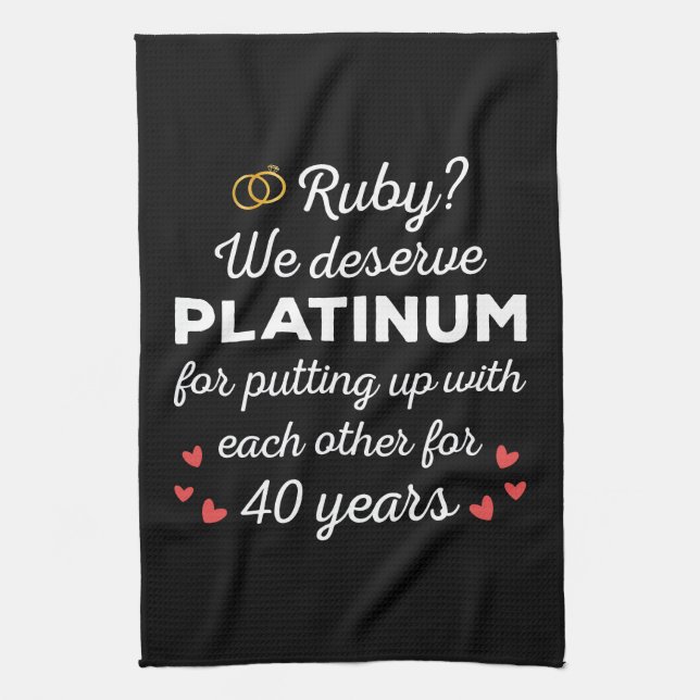40th Wedding Anniversary I - Ruby Funny Couple Kitchen Towel (Vertical)