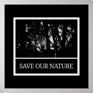 40x40 cm Poster Black-and-White – 'Save Our Nature