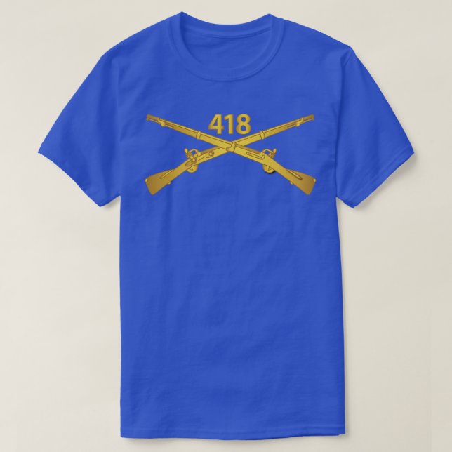 418th Infantry Regiment Branch wo Txt X T-Shirt (Design Front)
