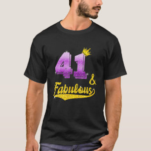 41 And Fabulous - 41 Years Old Gift - 41St Birthda T-Shirt