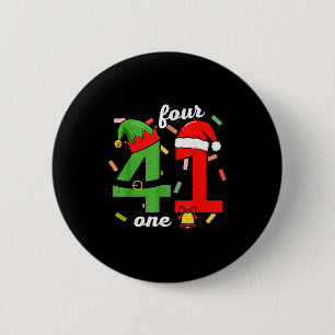41 Christmas Funny 4 1 Meme Four One Xmas Boys Kid 2 Inch Round Button