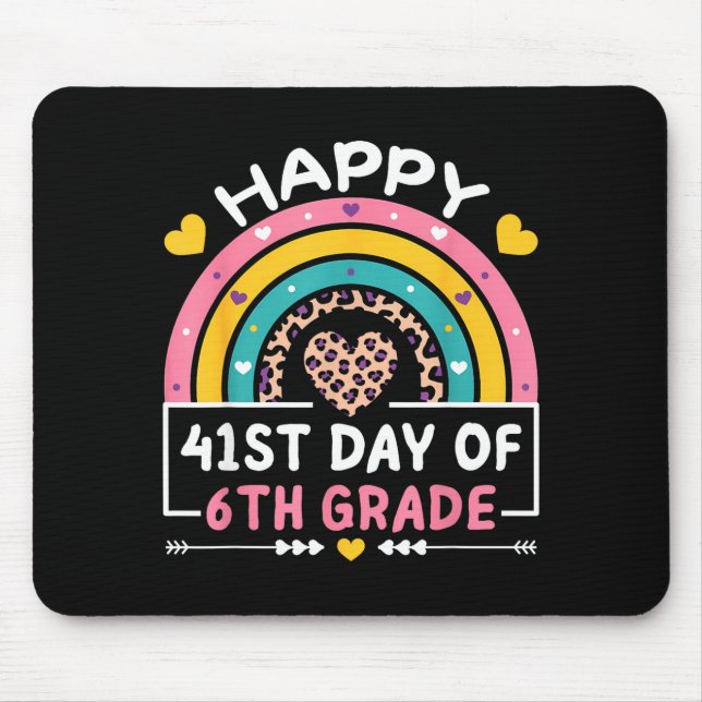 41 Days Of School Happy 41st Day Of 6th Grade Teac Mouse Pad (Front)